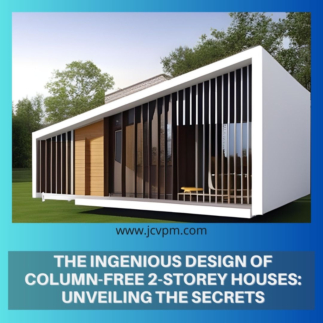 The Ingenious Design of Column-Free 2-Storey Houses: Unveiling the Secrets