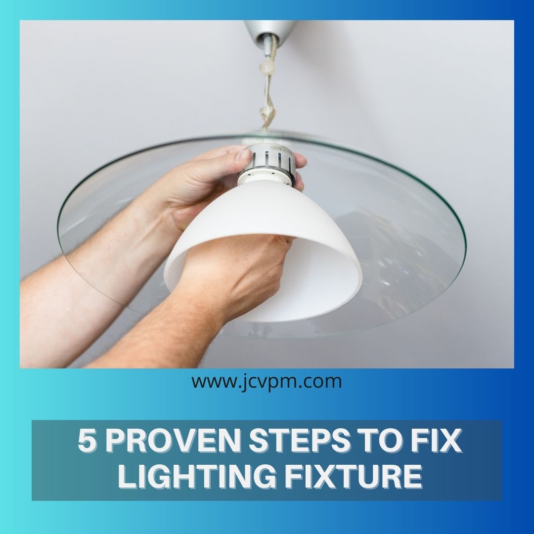5 Proven Steps to Fix Lighting Fixtures JCVPM Architect